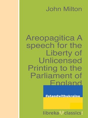 cover image of Areopagitica a speech for the Liberty of Unlicensed Printing to the Parliament of England